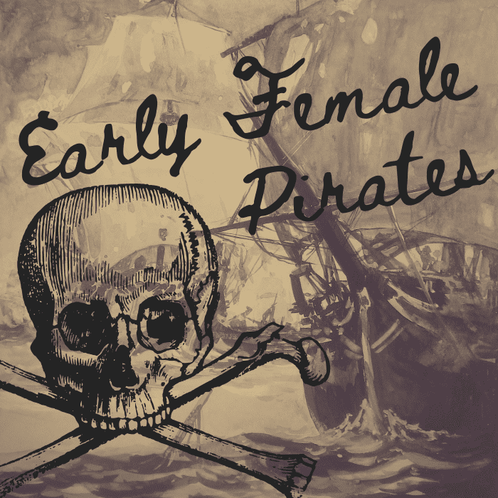 From the English Channel to the Caribbean, these female sea-farers made quite the splash before the "Golden Age of Piracy" had even begun.