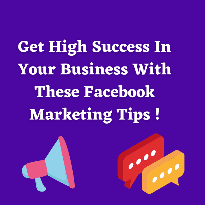 Get High Success In Your Business With These Facebook Marketing Tips ...