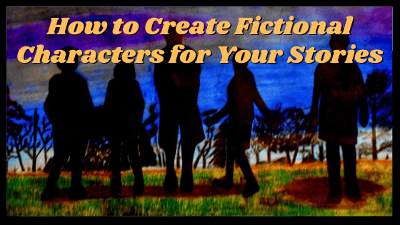 How to Create Fictional Characters for Your Stories - Owlcation