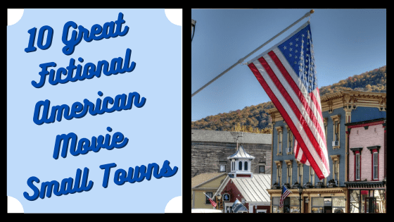 The fictional communities in these ten small-town movies are incredibly endearing.
