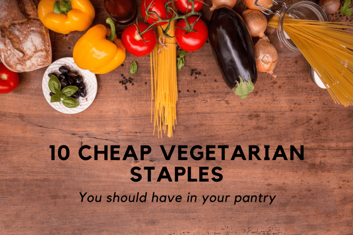10 Cheap Vegetarian Staples You Need To Have In Your Pantry 