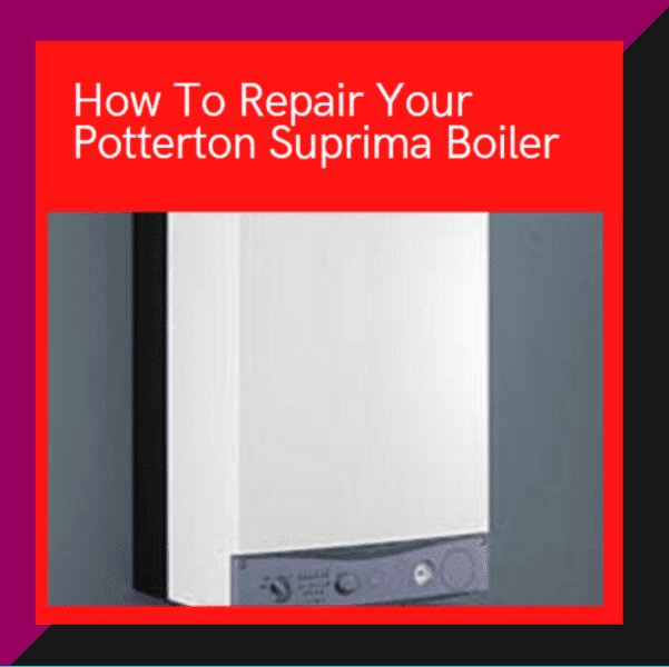 How To Repair Your Potterton Suprima Boiler. HubPages