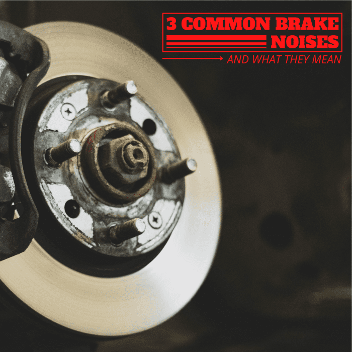 3 Most Common Brake Noises: Causes and How to Fix Them - AxleAddict