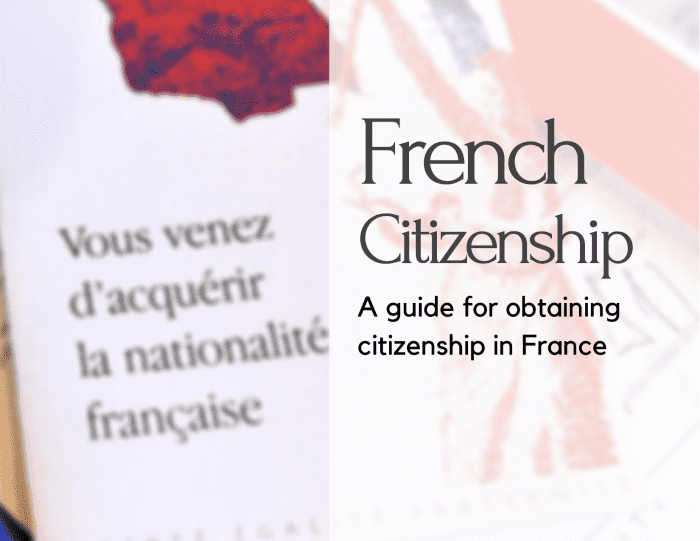 French Citizenship Requirements: How To Acquire French Nationality ...