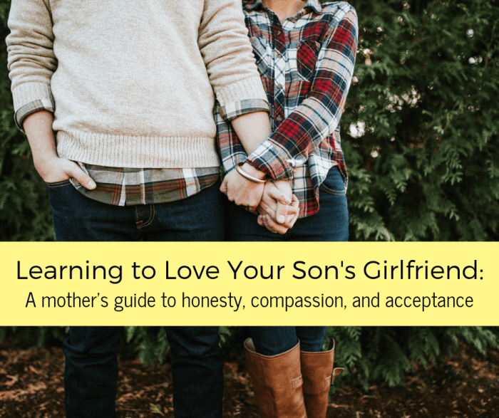 Accepting your son's girlfriend may be challenging at first, but bringing her into your family will also bring you closer to your son.