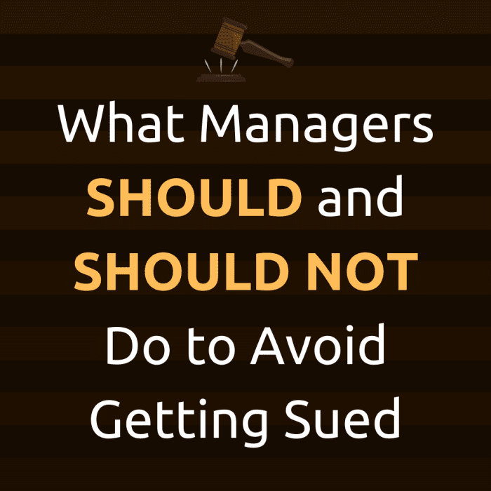 Review 10 things that bully bosses do that cause lawsuits—and what they should do instead to avoid getting sued.