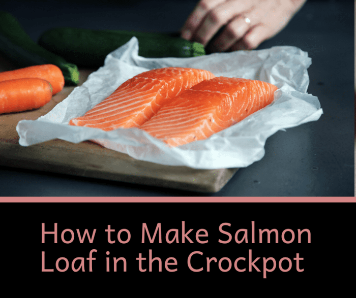 How to Make Salmon Loaf in the Crockpot Delishably