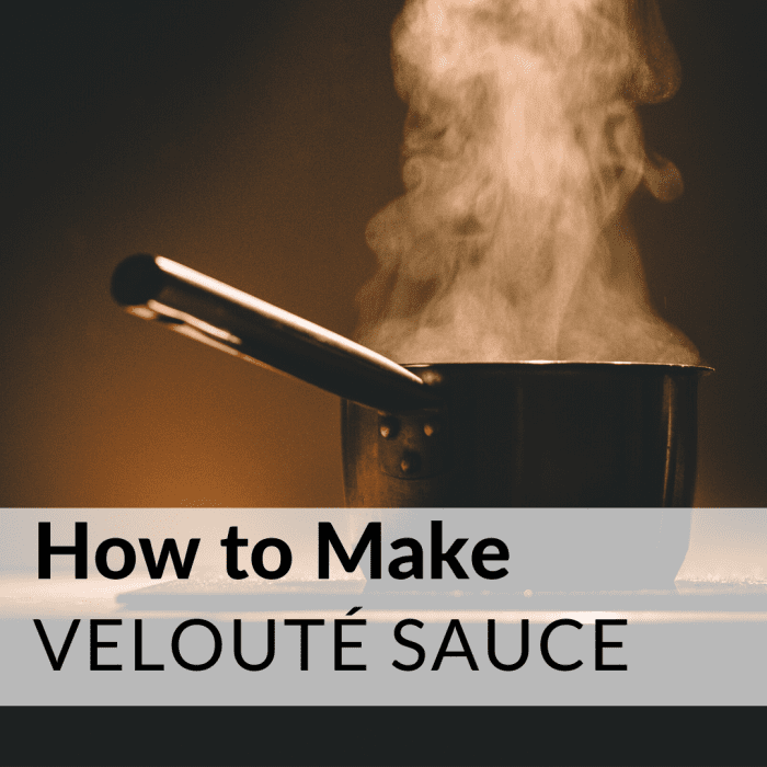 How to Make Velouté Sauce Delishably