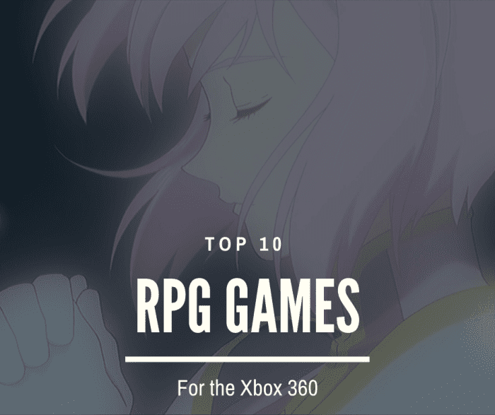 Top 10 Best RPG Games for the Xbox 360 LevelSkip