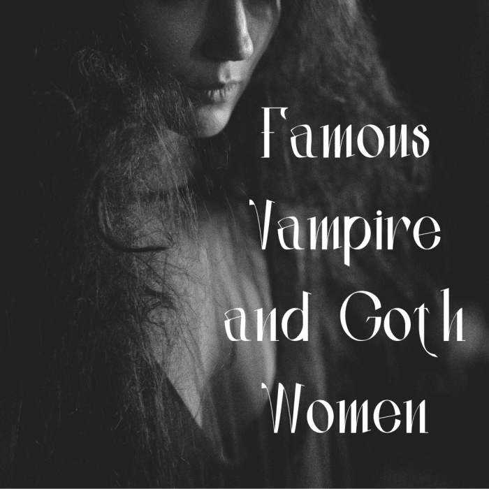 Famous Gothic and Vampire Women From TV and Movies ReelRundown
