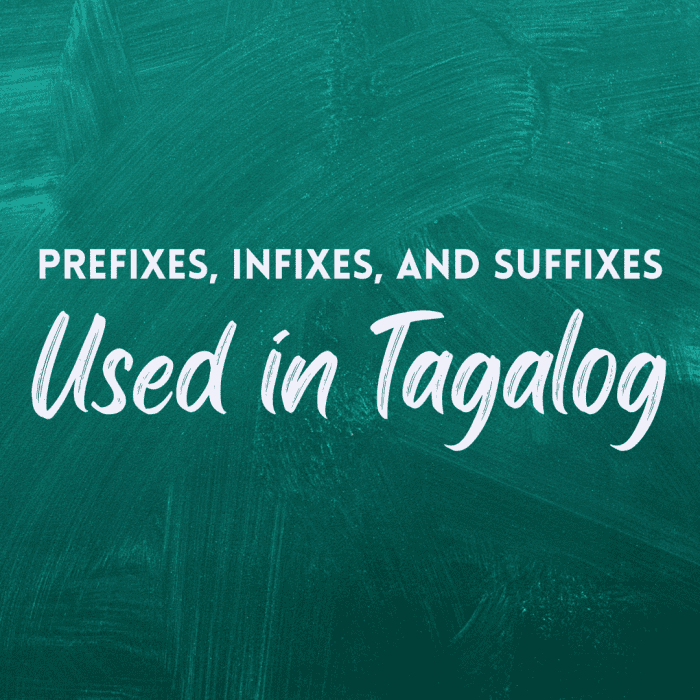 a-guide-to-common-prefixes-infixes-and-suffixes-in-tagalog-owlcation