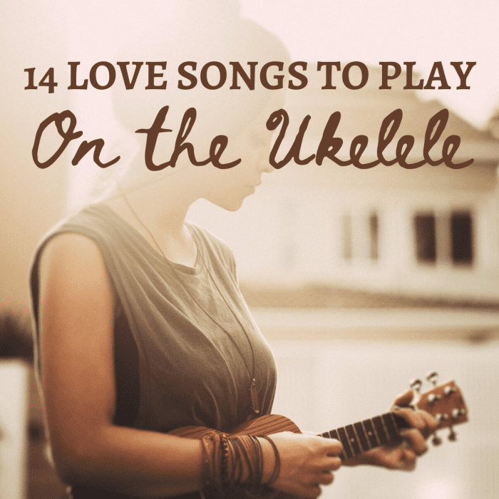 Want to play cute love songs on a ukelele? Here are 14 for you to try!