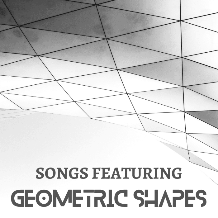 Square, triangle, circle—all your favorite shapes are featured in song titles. Find out which ones here!