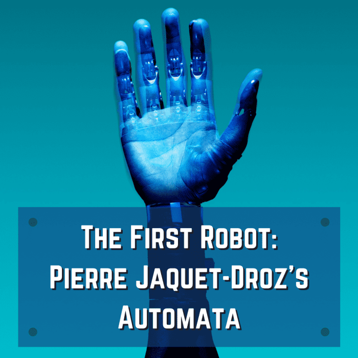 Pierre Jaquet-Droz created the first robot 240 years ago. This article will teach you about his inventions and the general significance of robotics.