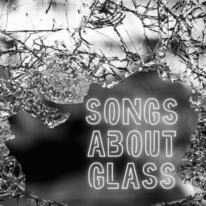 Whether you have a heart of glass, want to raise your glass, or seek to shatter that glass ceiling, make a playlist of pop, rock, country, R&B, and hip-hop songs about glass.