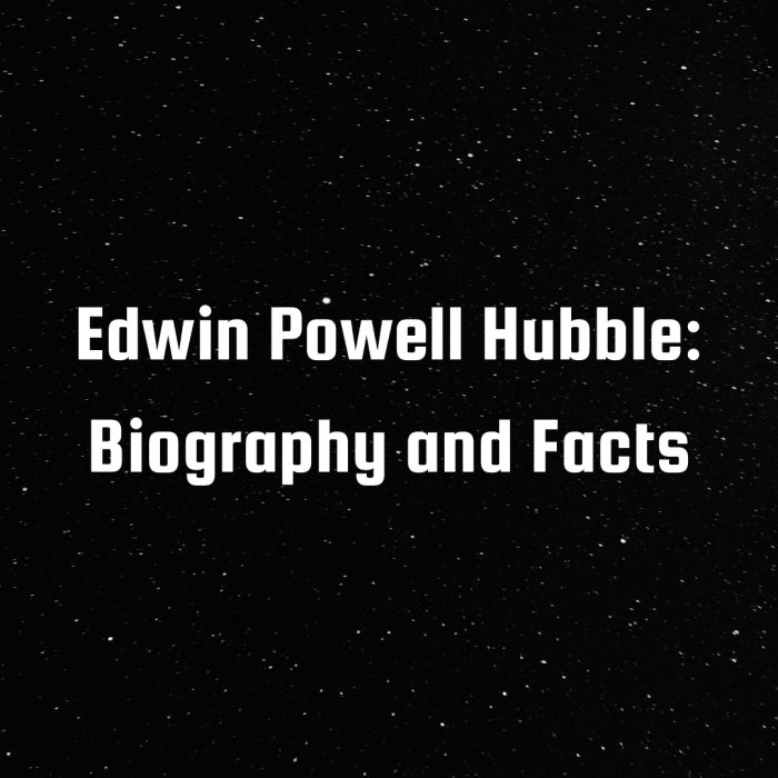 This article provides a wealth of information on the life and works of "The Father of Modern Cosmology," Edwin Powell Hubble.