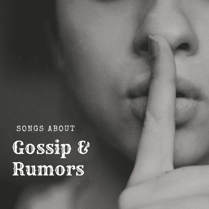 Make a playlist about gossip, rumors, and innuendo using our long list of pop, rock, and country songs on the topic.