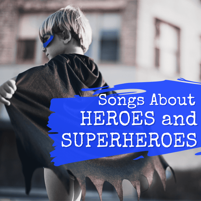 71 Songs About Heroes and Superheroes Spinditty