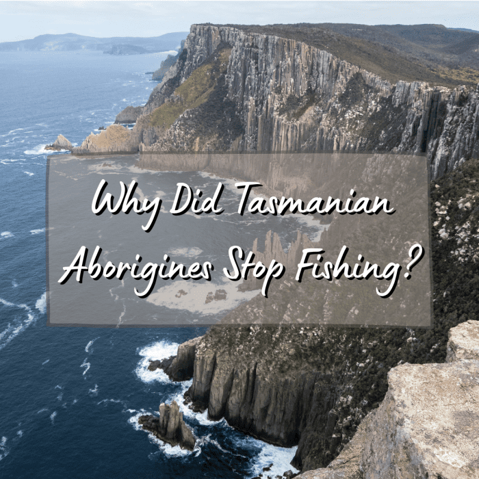 There is an ongoing debate about why some of the earliest Tasmania people stopped fishing. Read on to learn some of the theories and speculations concerning this civilization's loss of fishing and the attendant consequences.