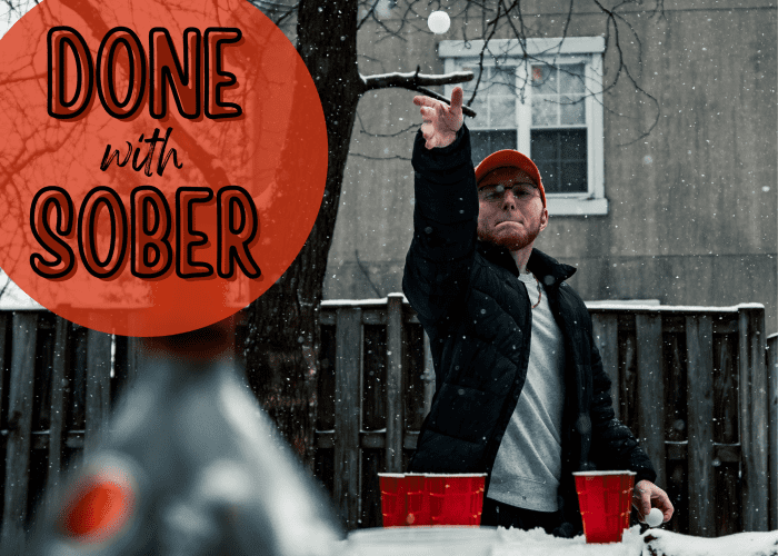 "You'll never defeat the amazing skills of Done With Sober!"