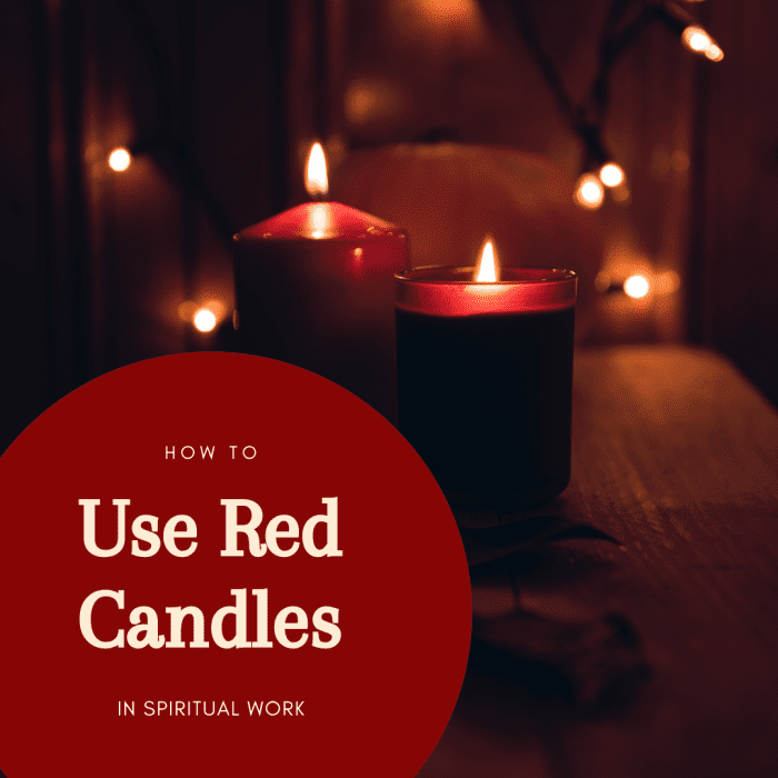 Red candles are powerful tools.