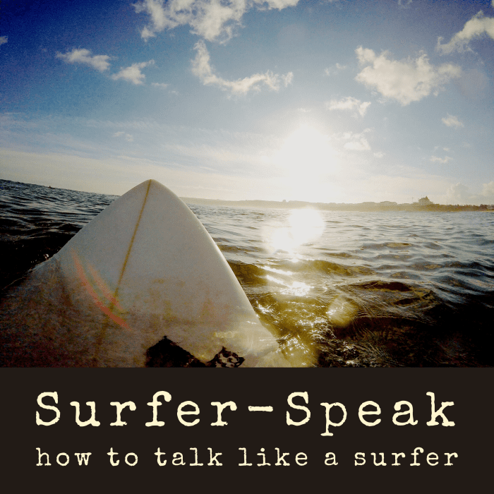 a-dictionary-of-surfing-terms-or-how-to-speak-like-a-surfer