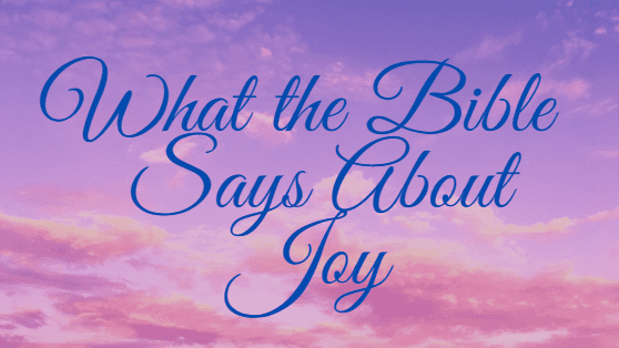 What the Bible Says About Joy  LetterPile