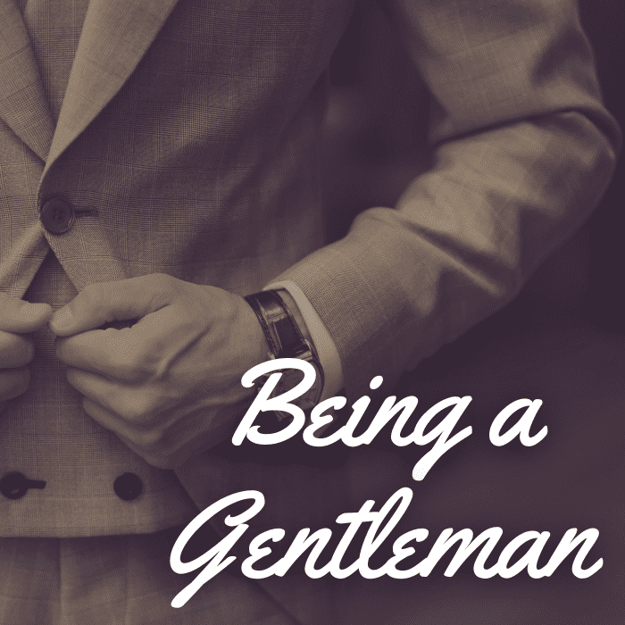A gentleman is a man who conducts himself in a befitting way. Every man is called to be a gentleman, although many men behave in a very ungentle way.