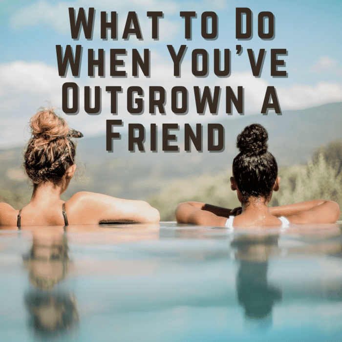 Learn how to deal with outgrowing a friend—recognize the signs and figure out what you should say to help you (and them) move on.
