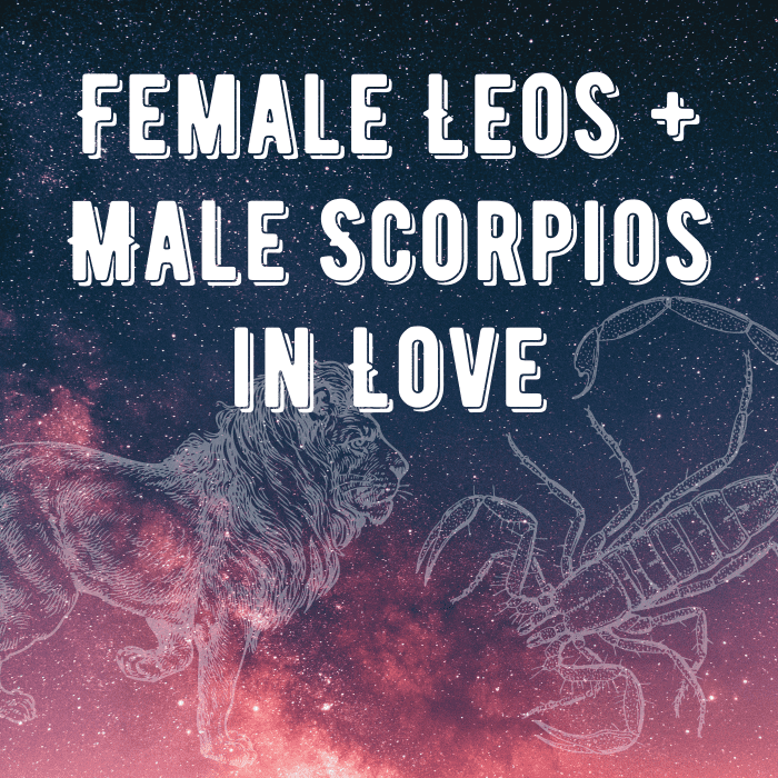 Leo Woman And Scorpio Man Compatibility - PairedLife