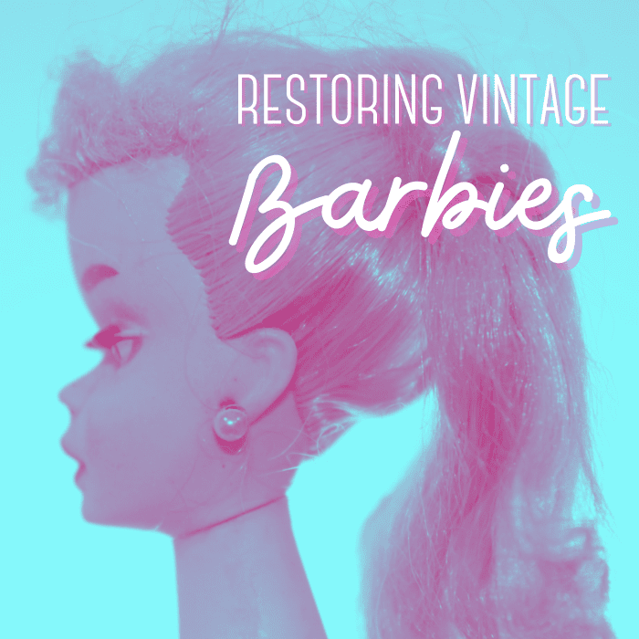 Vintage Barbie Doll Restoration Tips - HobbyLark