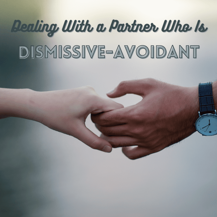 Dealing With a Partner Who Has a Dismissive-Avoidant Attachment Style ...