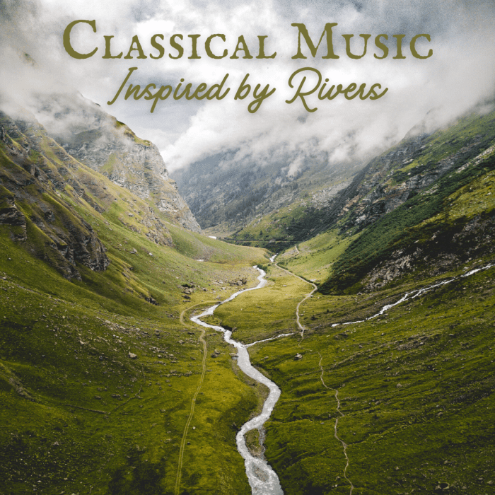 Rivers, large and small, are one of nature's most beautiful gifts. Many classical composers have been inspired to write music that celebrates the ebbing and flowing, unique sounds and heart-wrenching emotions rivers produce.