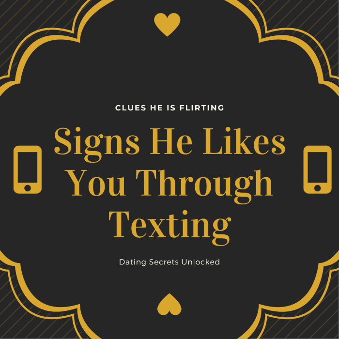 If he likes you then he'll likely reveal his interest through text messages. This could be overtly done or by accident.