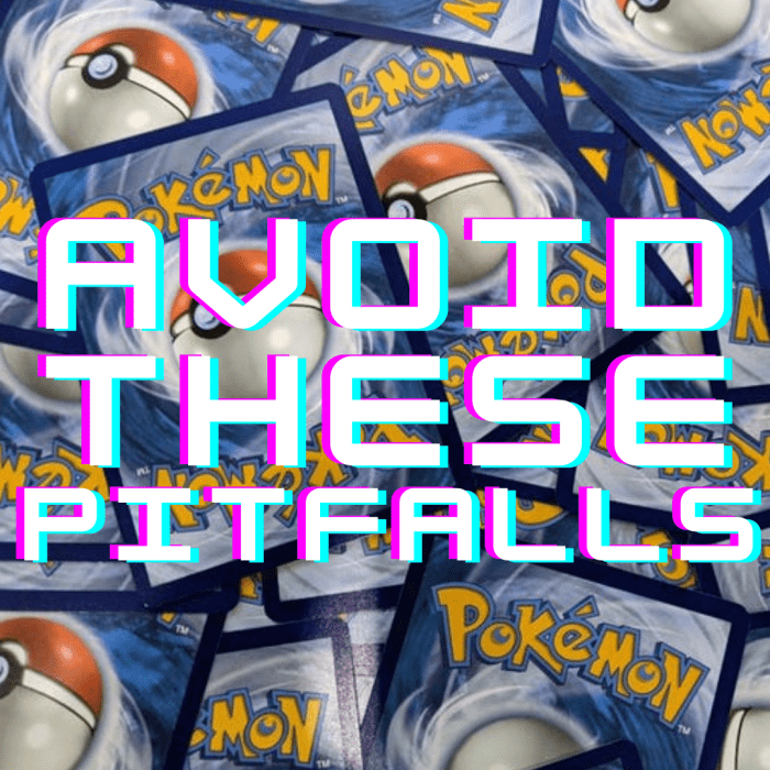 Pokémon card collecting can be a fun way to invest your time and money, but it can just as easily cost you more than you anticipated.