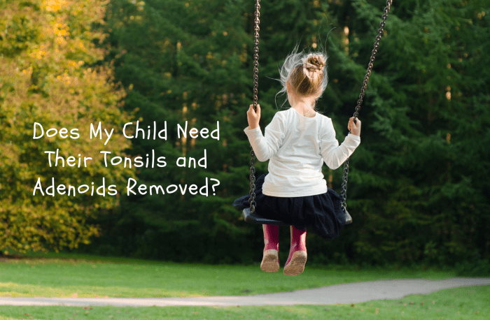 Do children need their tonsils and adenoids removed? Read on to learn more about whether or not removal is necessary.