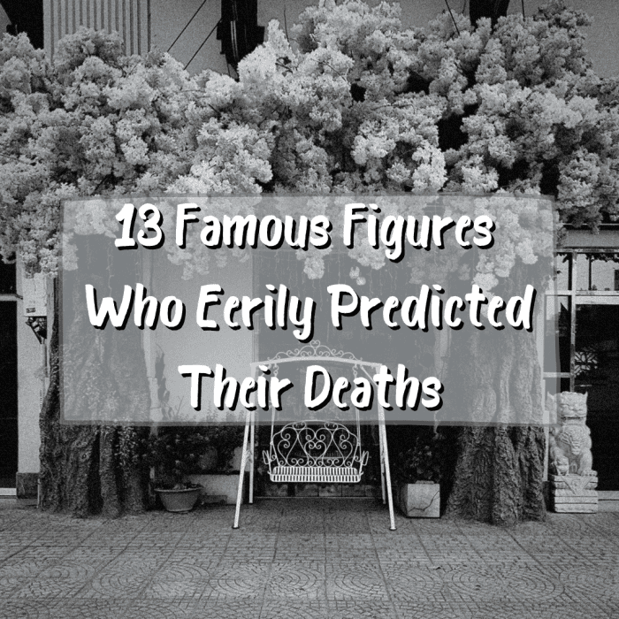 Did Ritchie Valens predict his death? Find the answer while also learning about 12 other famous figures who had a thing or two to say about their end before it happened.