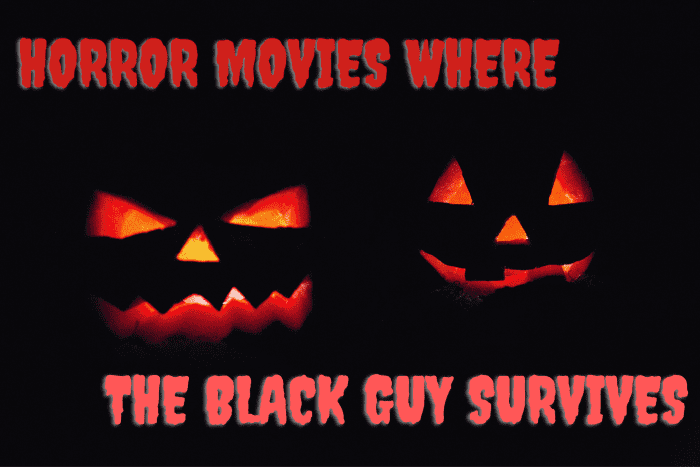 I am here to say that the black guy does not always have to die first in horror films. Here are a list of movies where he doesn't.