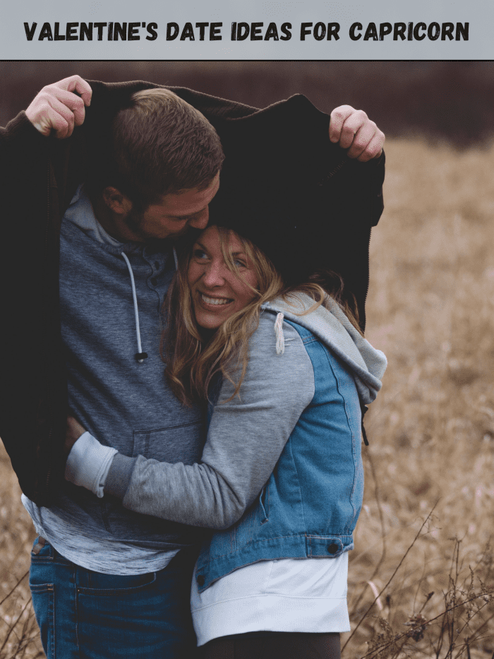 Capricorn wants a cozy and affordable date. (1) Go hiking. (2) Sit by a fire. (3) Drink hot drinks. (4) Go to a cabin in the woods. (5) Relax in a hot tub.