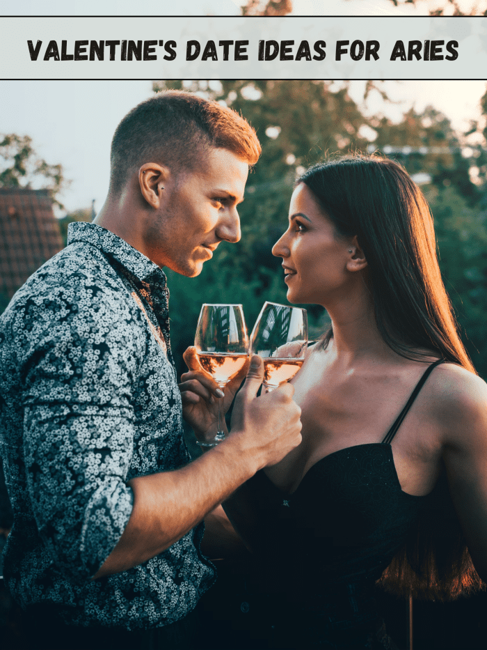 Aries is looking for passion and a sultry night. (1) Go out to a fancy restaurant, make reservations first. (2) Go somewhere trendy to do the tango. (3) Think red: candlelight dinners, lots of red roses, and wear red. (4) Wine. (5) Cozy fireplace.