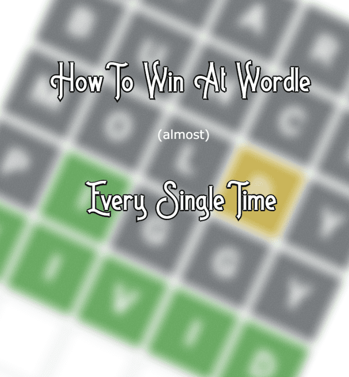 How to Win at Wordle (Almost) Every Single Time  Strategies and Tricks