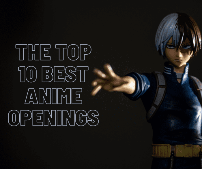The Top 10 Best Anime Openings ReelRundown