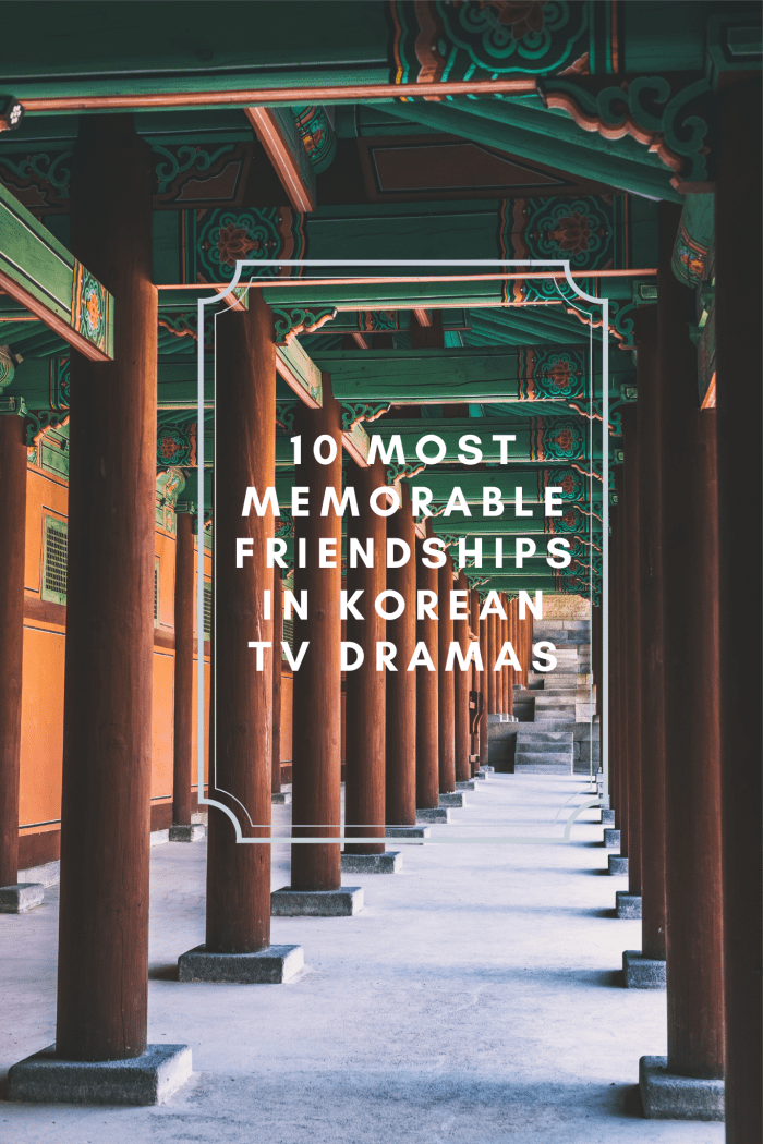 Nothing beats beautiful and wholesome friendships like ones in Korean dramas (K-dramas). Here are ten of the best.