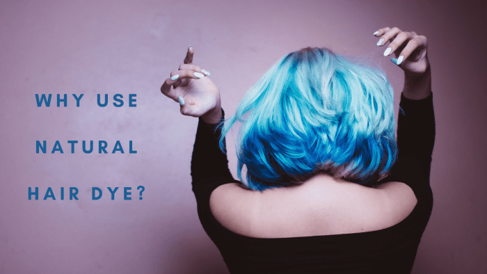 Why Use Natural Hair Dye? - Bellatory