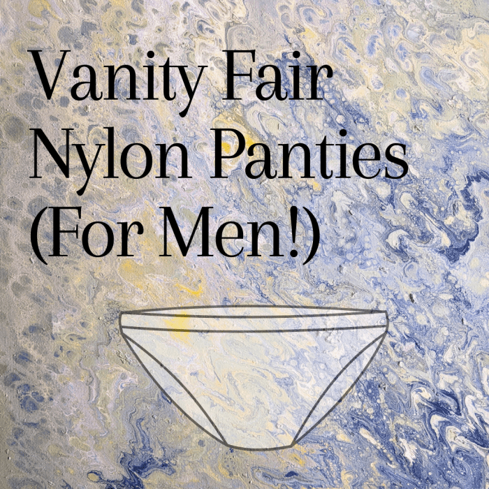 Feel Good Panties Vanity Fair Nylon Panties For Men Bellatory