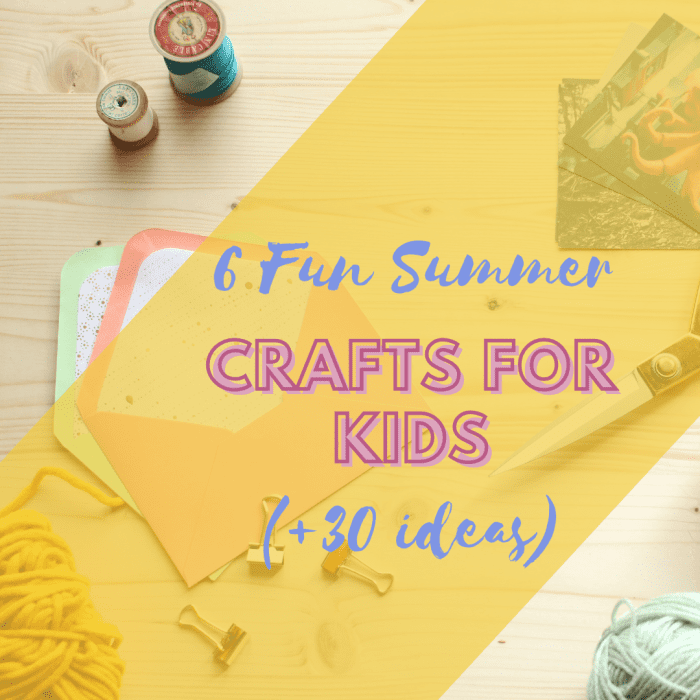 6 Fun Summer Crafts for Kids (+30 Ideas) - HubPages