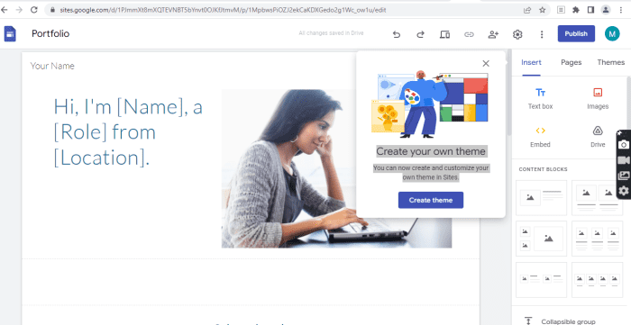 When you select one of the templates, you are asked to choose a theme for your website. A pop-up window will appear saying " Create your theme, which you can now use to create and customize your own theme in Sites."