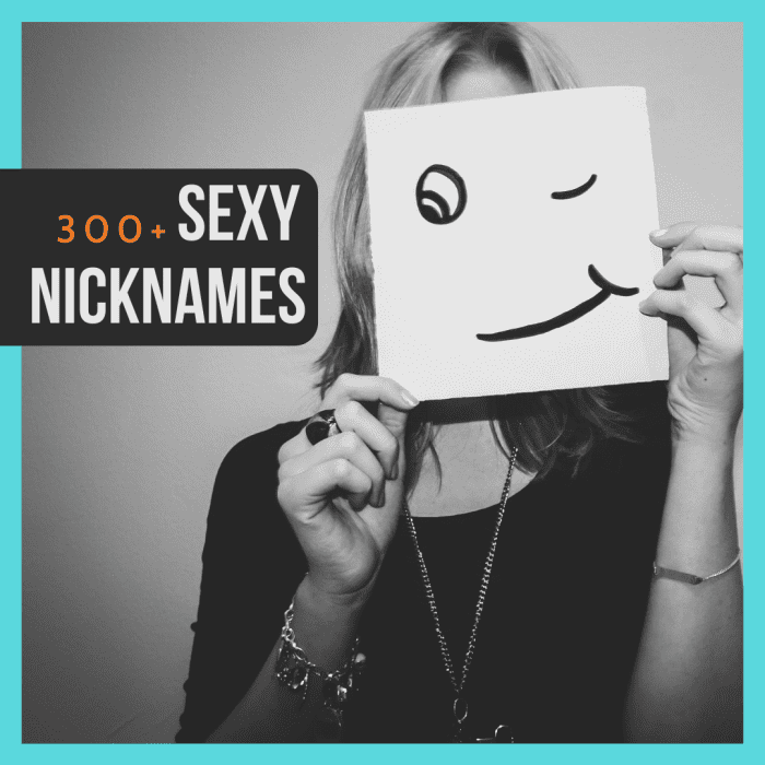 Whether you're looking for a sexy nickname for your SO or for yourself, this list has you covered.