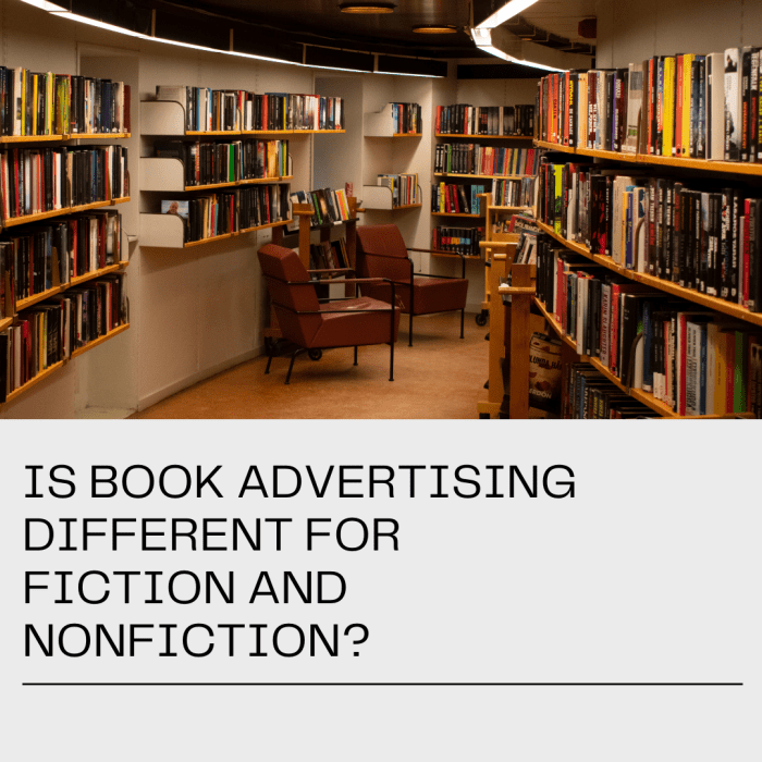 Advertising fiction books and nonfiction is different . . . and the same.
