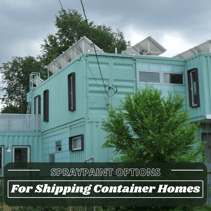 What's the Best Spray Paint for a Shipping Container Home? Dengarden